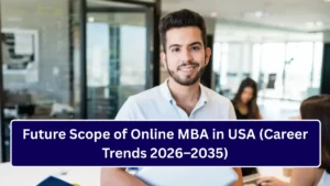 Future Scope of Online MBA in USA (Career Trends 2026–2035)