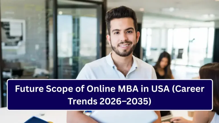 Future Scope of Online MBA in USA (Career Trends 2026–2035)