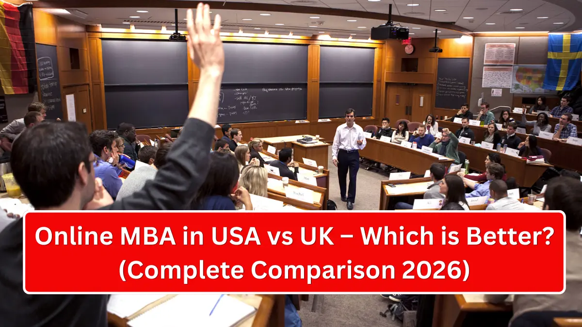 Online MBA in USA vs UK – Which is Better (Complete Comparison 2026)